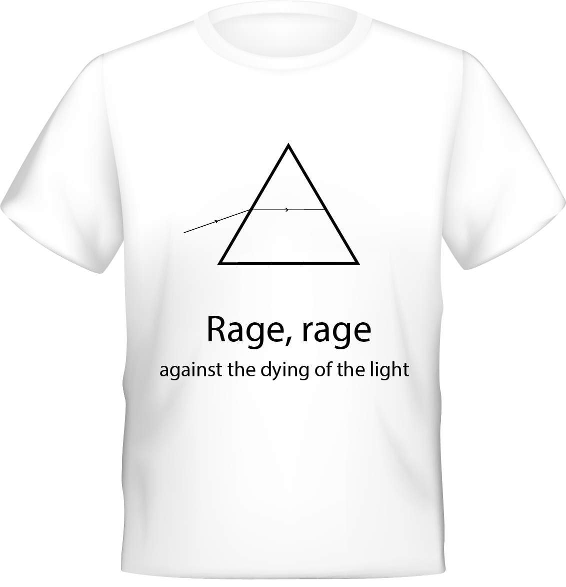 Rage against the dying of the light t-shirt